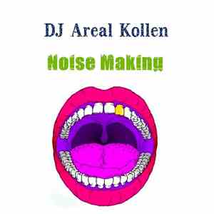 DJ Areal Kollen - Noise Making download flac