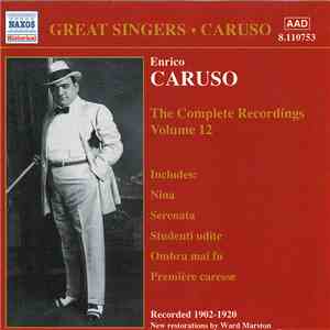 Enrico Caruso - The Complete Recordings Volume 12 download flac