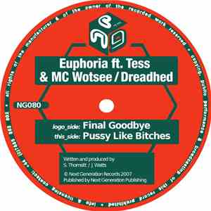 Euphoria  Ft. Tess & MC Wotsee / Dreadhed - Final Goodbye / Pussy Like Bitches download flac
