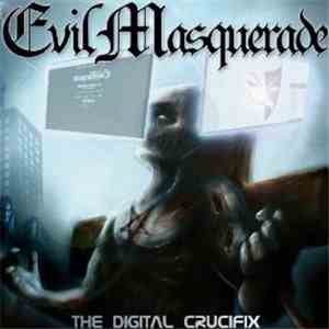 Evil Masquerade - The Digital Crucifix download flac