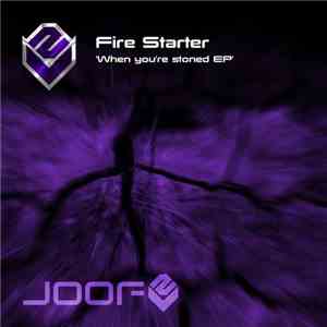 Fire Starter  - When You're Stoned download flac