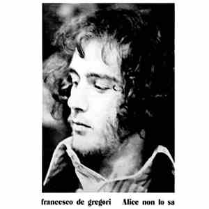 Francesco De Gregori - Alice Non Lo Sa download flac