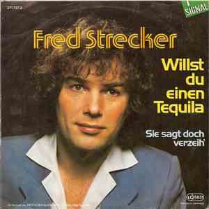 Fred Strecker - Willst Du Einen Tequila download flac