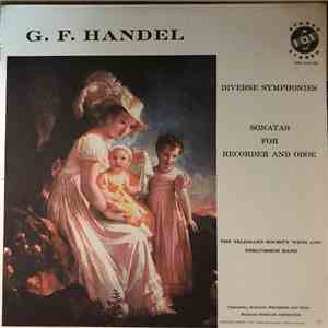 G. F. Händel / The Telemann Society Wind and Percussion Band, Theodora Shulze, Dorothy Walters, Richard Schulze - Diverse Symphonies And Sonatas download flac