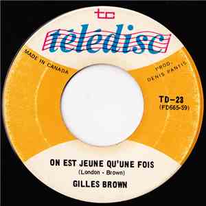Gilles Brown - On Est Jeune Qu'Une Fois / Agent Secret download flac