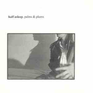 Half Asleep - Palm & Plums download flac