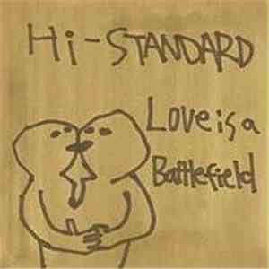 Hi-Standard - Love Is A Battlefield download flac