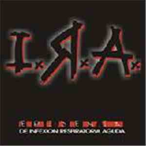I.R.A. - Epidemia De Infexion Respiratoria Aguda download flac