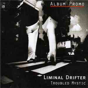 Liminal Drifter - Troubled Mystic download flac