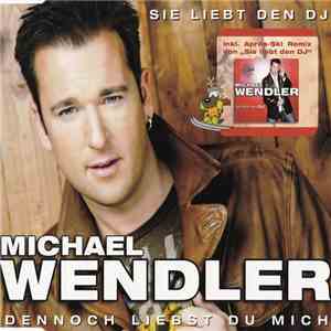 Michael Wendler - Dennoch Liebst Du Mich download flac