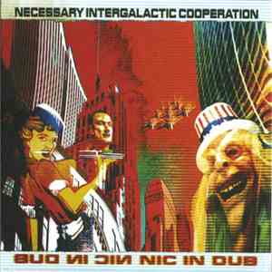 Necessary Intergalactic Cooperation - NIC In Dub download flac