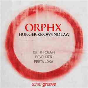 Orphx - Hunger Knows No Law download flac