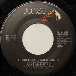 Pake McEntire - Good God, I Had It Good download flac