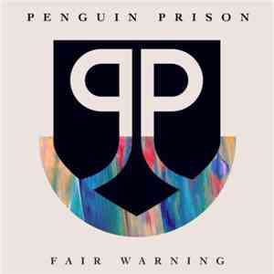 Penguin Prison - Fair Warning download flac