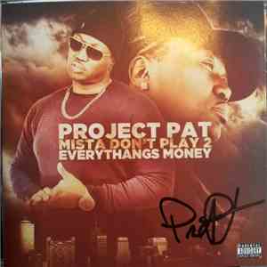 Project Pat - Mista Don't Play 2 Everythangs Money download flac