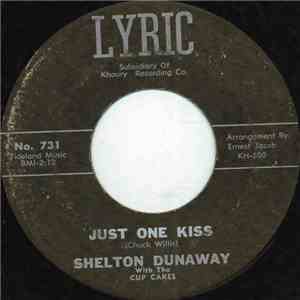 Shelton Dunaway With The Cup Cakes - Just One Kiss download flac