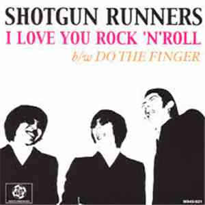 Shotgun Runners - I Love You Rock'N'Roll download flac