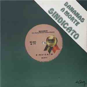 Sindicato  - Bananas / A Morte download flac