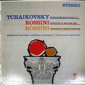 Tchaikovsky, Rossini / Amsterdam National Symphony Orchestra Conductor Peter Haas  - Nutcracker Suite Opus 71-A download flac