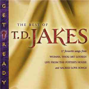 T.D. Jakes - Get Ready - The Best Of T.D. Jakes download flac
