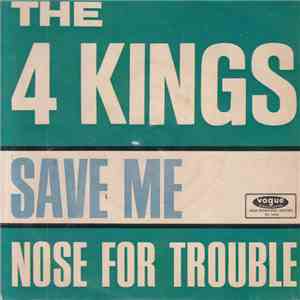 The 4 Kings - Save Me / Nose For Trouble download flac