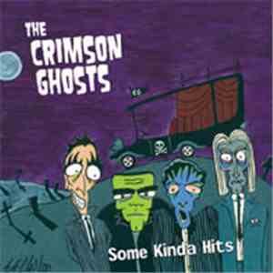 The Crimson Ghosts  - Some Kinda HIts download flac