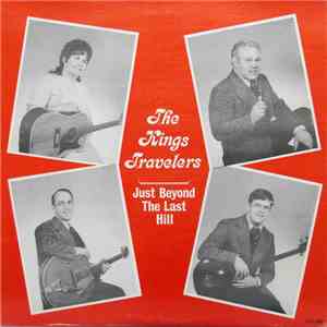 The Kings Travelers - Just Beyond The Last Hill download flac