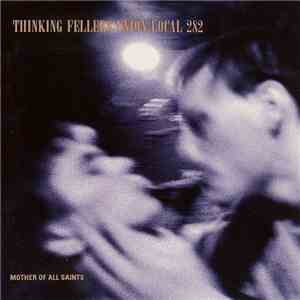 Thinking Fellers Union Local 282 - Mother Of All Saints download flac
