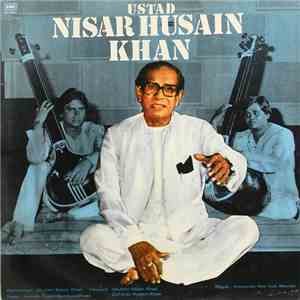 Ustad Nisar Husain Khan - Ustad Nisar Husain Khan download flac