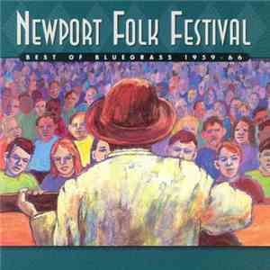 Various - Newport Folk Festival: Best Of Bluegrass 1959 - 1966 download flac