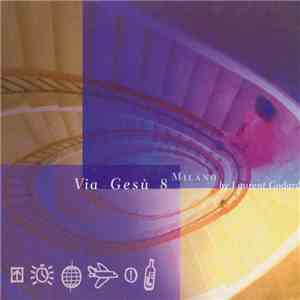 Various - Via Gesù 8 Milano By Laurent Godard download flac