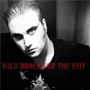 Wild Roses For The Exit - Wild Roses For The Exit download flac