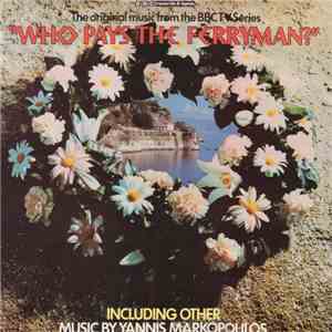 Yannis Markopoulos - The Original Music From The BBC TV Series "Who Pays The Ferryman?" download flac
