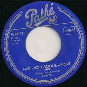 Adamo - Fais-Toi Croque-Mort / Sans Toi Mamie download flac