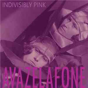 Ava Zelafone - Indivisibly Pink download flac