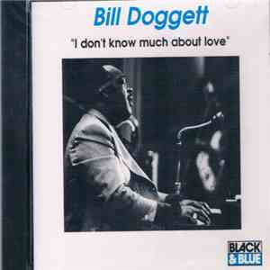 Bill Doggett - I Don't Know Much About Love download flac
