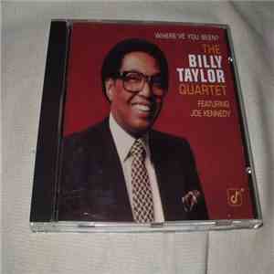 Billy Taylor Quartet Featuring Joe Kennedy - Where You've Been? download flac