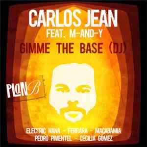 Carlos Jean Feat. M-AND-Y - Gimme The Base (DJ) download flac