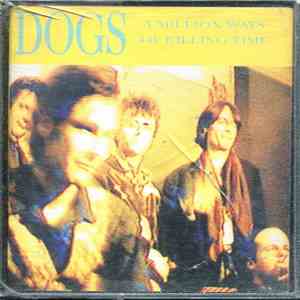 Dogs - A Million Ways Of Killing Time download flac