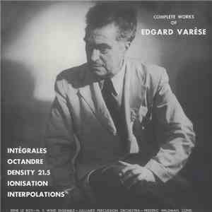 Edgard Varèse - Complete Works Of Edgard Varèse, Volume 1 download flac