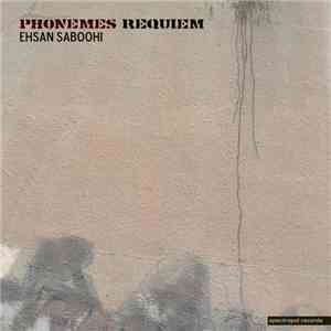 Ehsan Saboohi - Phonemes Requiem download flac
