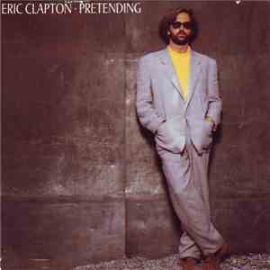 Eric Clapton - Pretending download flac
