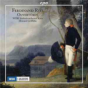 Ferdinand Ries, WDR Sinfonieorchester Köln, Howard Griffiths - Ouvertüren download flac