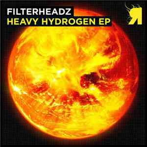 Filterheadz - Heavy Hydrogen EP download flac