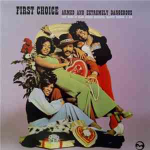 First Choice - Armed And Extremely Dangerous (1997 Mixes By Black Science Orchestra, Blowout Express & DJD) download flac