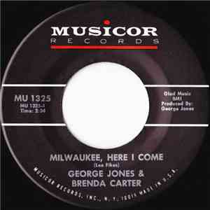 George Jones  & Brenda Carter - Milwaukee, Here I Come / Great Big Spirit Of Love download flac