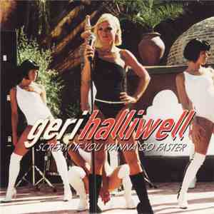 Geri Halliwell - Scream If You Wanna Go Faster FLAC album