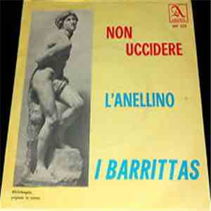 I Barritas - Non Uccidere / L'Anellino download flac