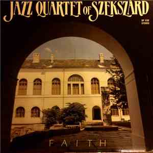 Jazz Quartet Of Szekszárd - Faith download flac