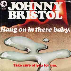 Johnny Bristol - Hang On In There Baby download flac